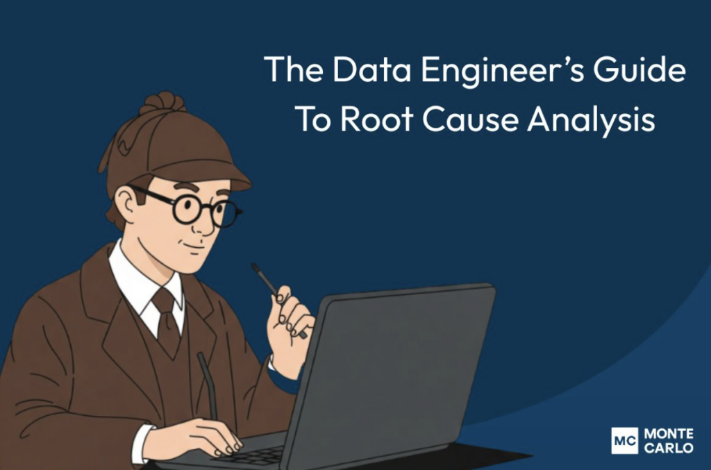 Data Engineer's Guide to Root Cause Analysis for Data Quality Issues